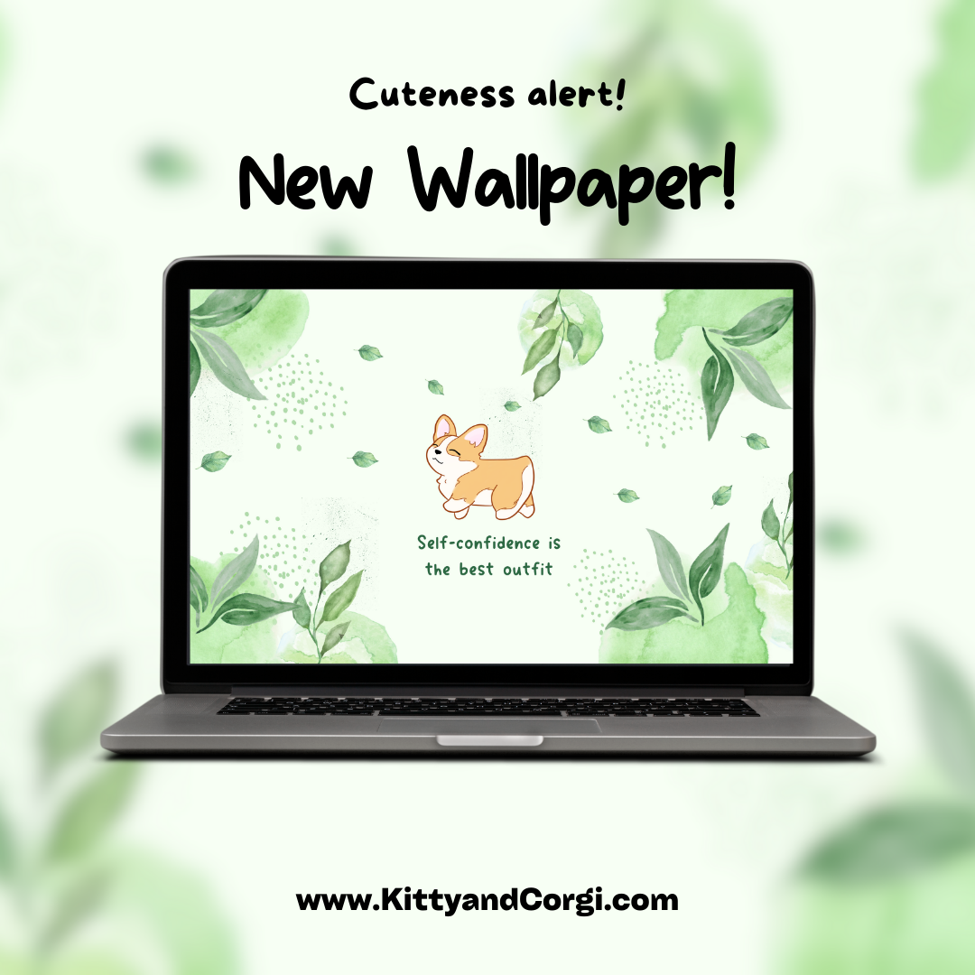 Corgi - Self Confidence is The Best Outfit - Green Plants - 4k Desktop Wallpaper